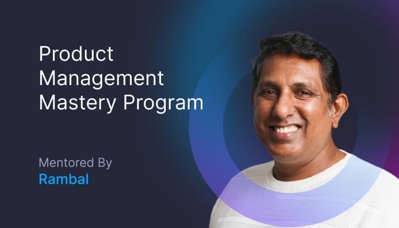 Product Management Mastery Program by Rambal